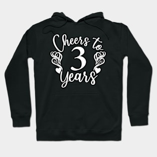 Cheers To 3 Years - 3rd Birthday - Anniversary Hoodie